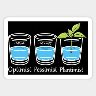 Optimist Pessimist Plantimist Plant Lover Funny Gardening Magnet